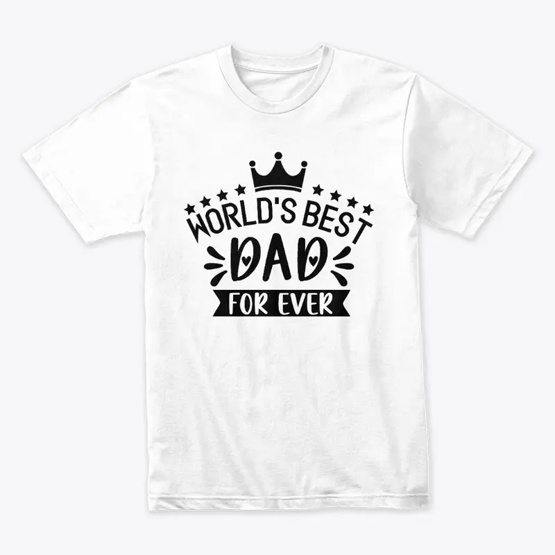 World's Best Dad For Ever