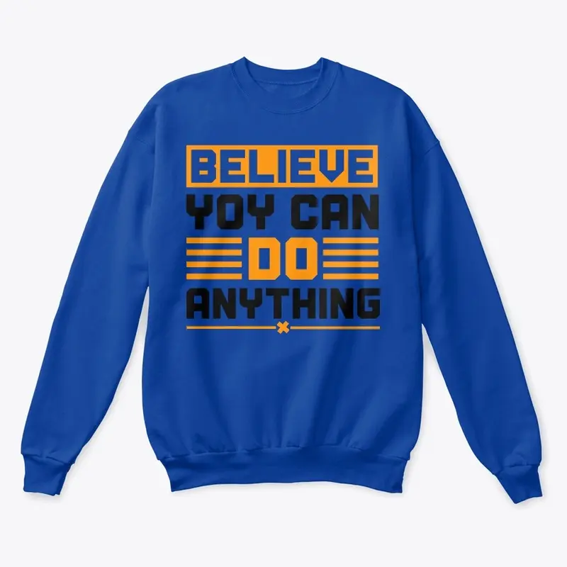 Believe You Can Do Anything